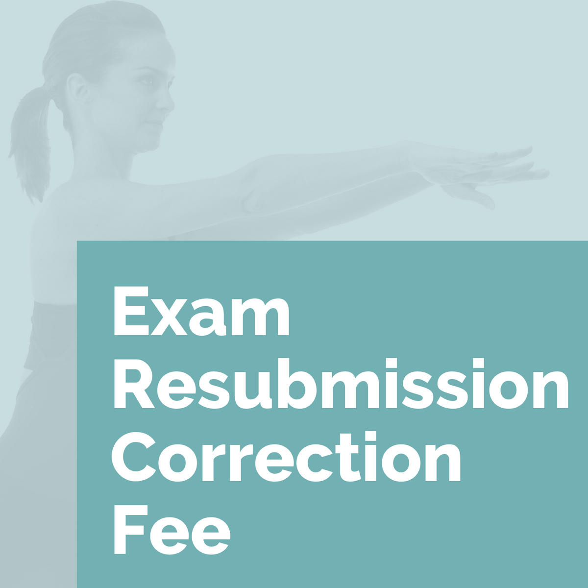 Exam Resubmission Correction Fee ESSENTRICS