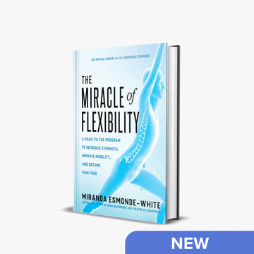 The Miracle of Flexibility + Free Bonus Material